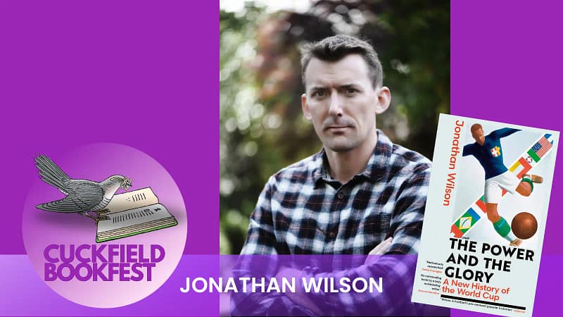 Jonathan Wilson author at uk sussex book literary event cuckfield bookfest 2026